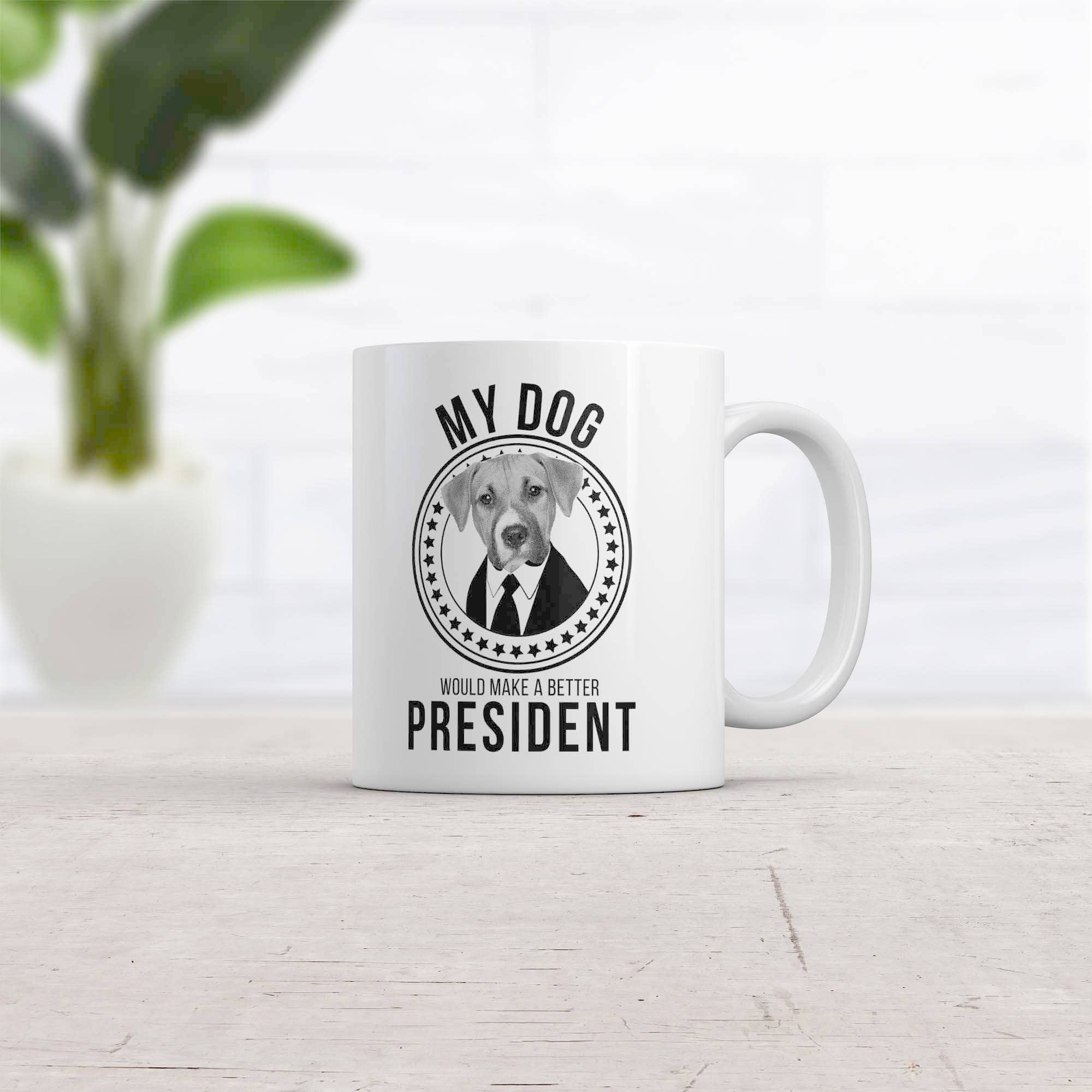 My Dog for President Mug