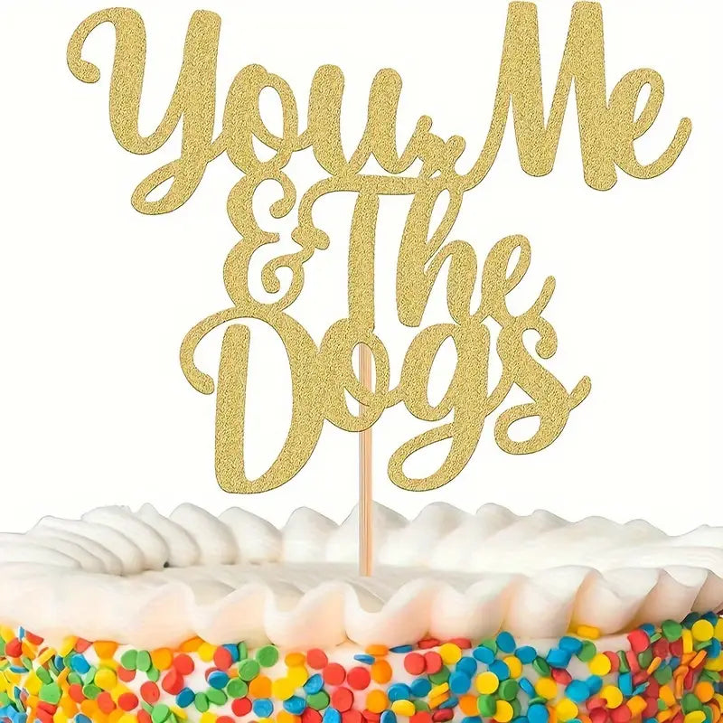 You Me & The Dogs Cake Topper