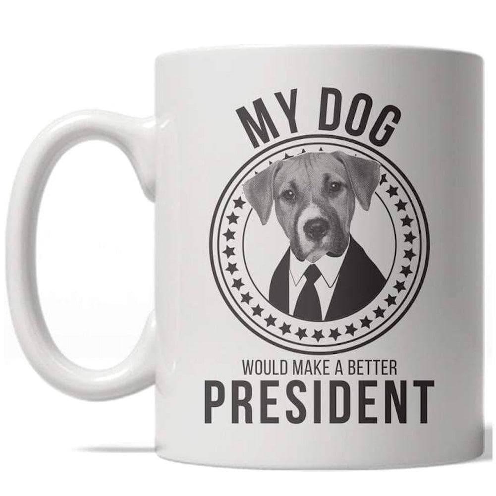 My Dog for President Mug